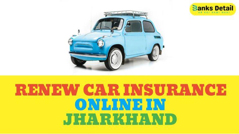 Renew Car Insurance Online in Jharkhand: A Step-by-Step Guide