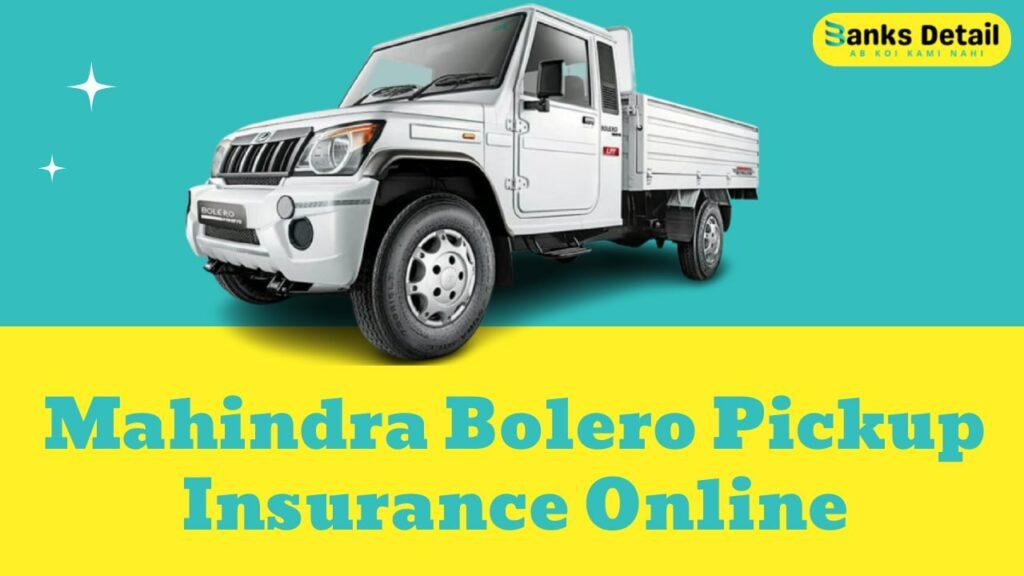 Mahindra Bolero Pickup Insurance Online