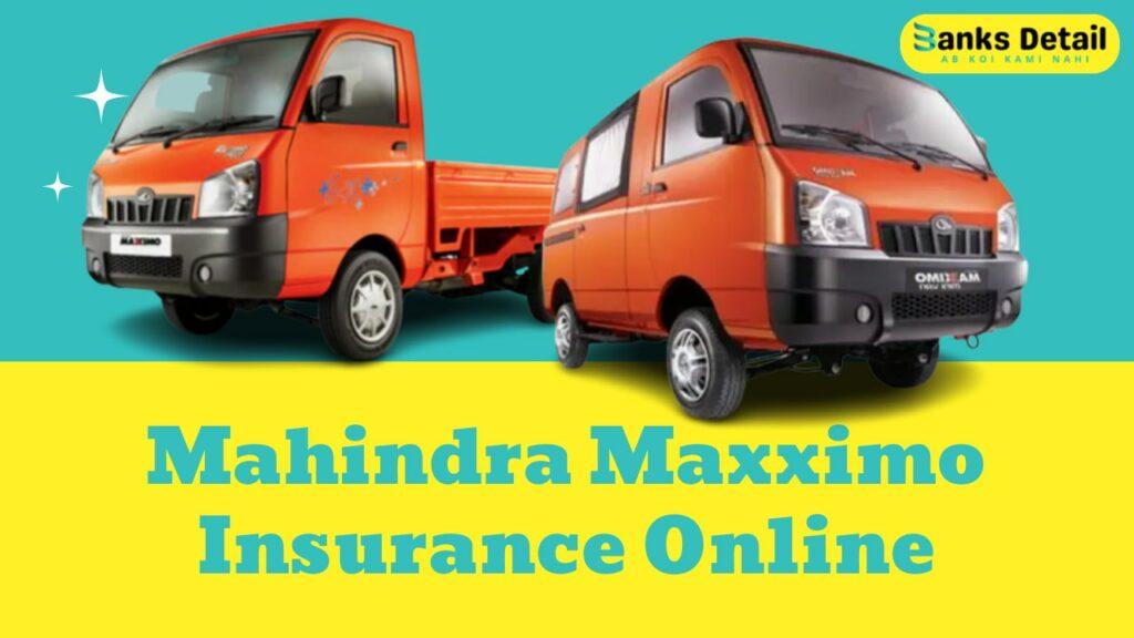 Mahindra Maxximo Insurance