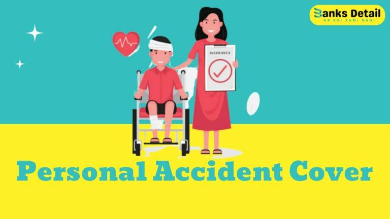 Personal Accident Cover: Protecting Yourself and Your Loved Ones