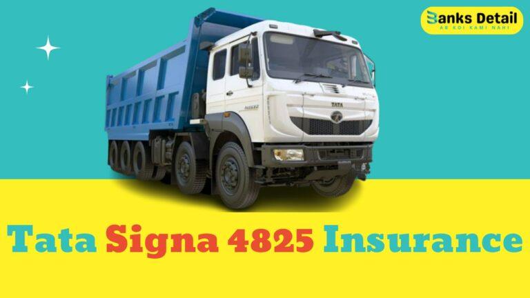 Tata Signa 4825 Insurance: Best Coverage for Your Tipper