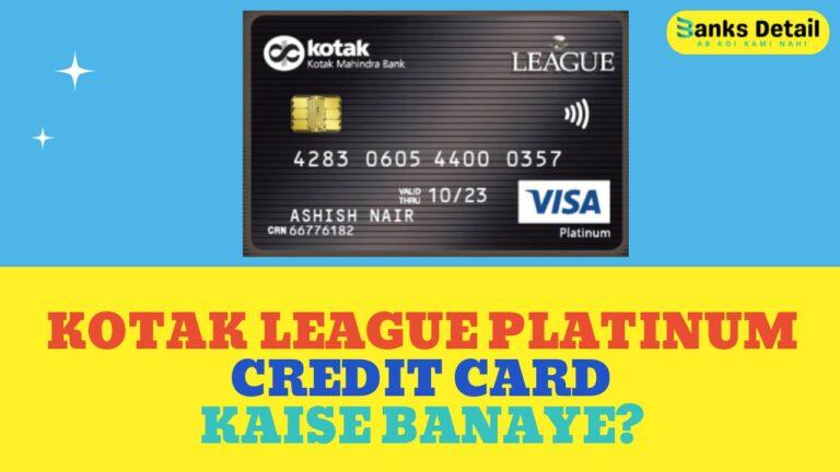 A Comprehensive Guide on How to Apply for Kotak League Platinum Credit Card