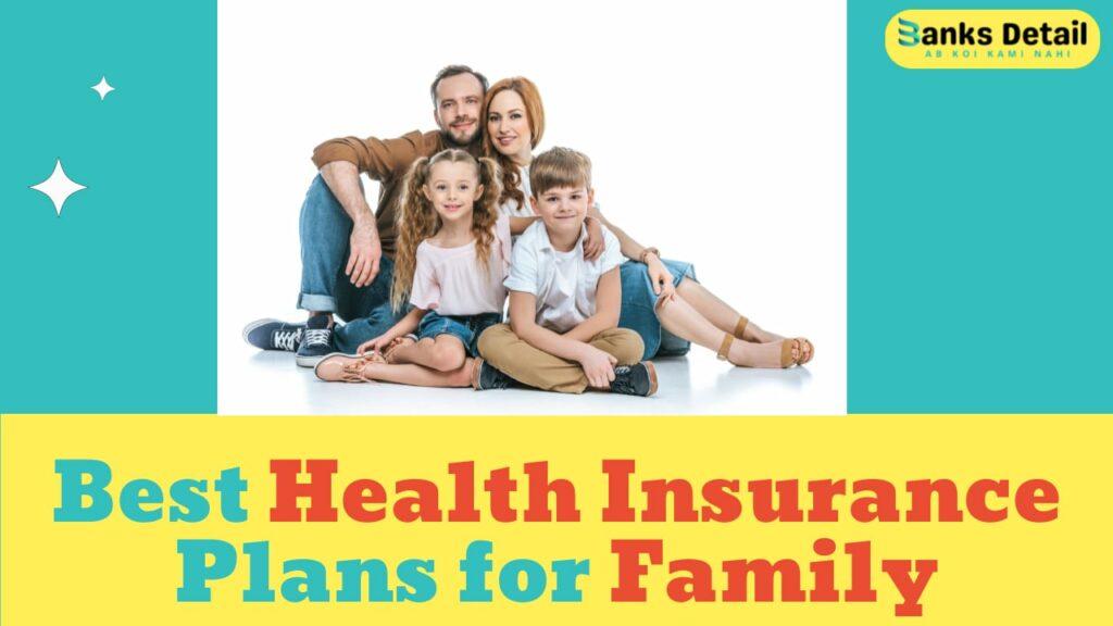 Best Health Insurance Plans for Family