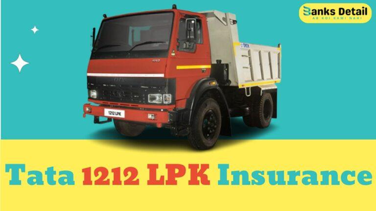 Get Comprehensive Tata 1212 LPK Insurance for Peace of Mind