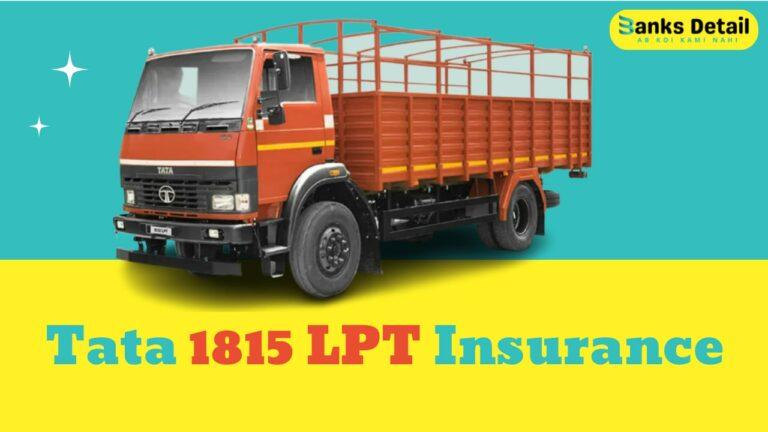 Tata 1815 LPT Insurance: Get the Best Coverage for Your Truck