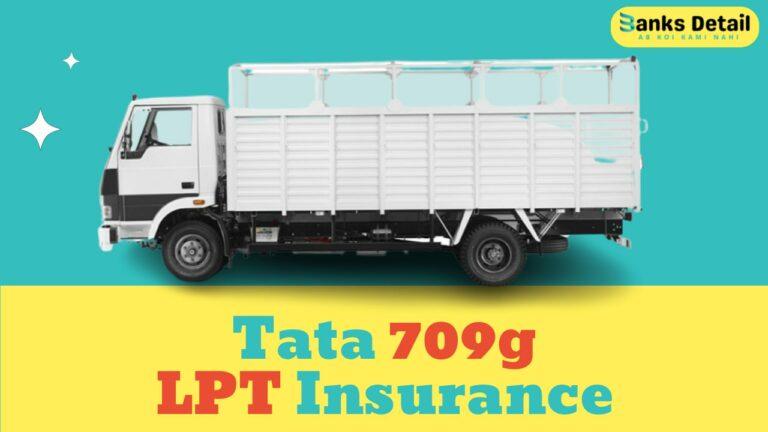Get Reliable Tata 709g LPT Insurance | Protect Your Vehicle