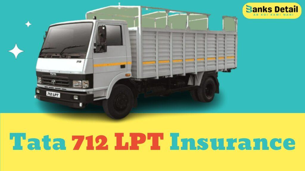 Tata 712 LPT Insurance