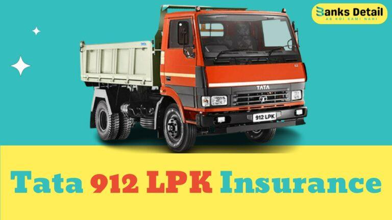 Tata 912 LPK Insurance: Protect Your Truck with the Best Coverage