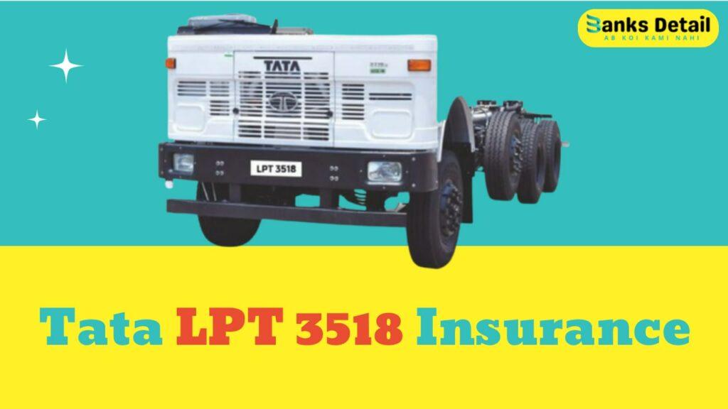 Tata LPT 3518 Insurance