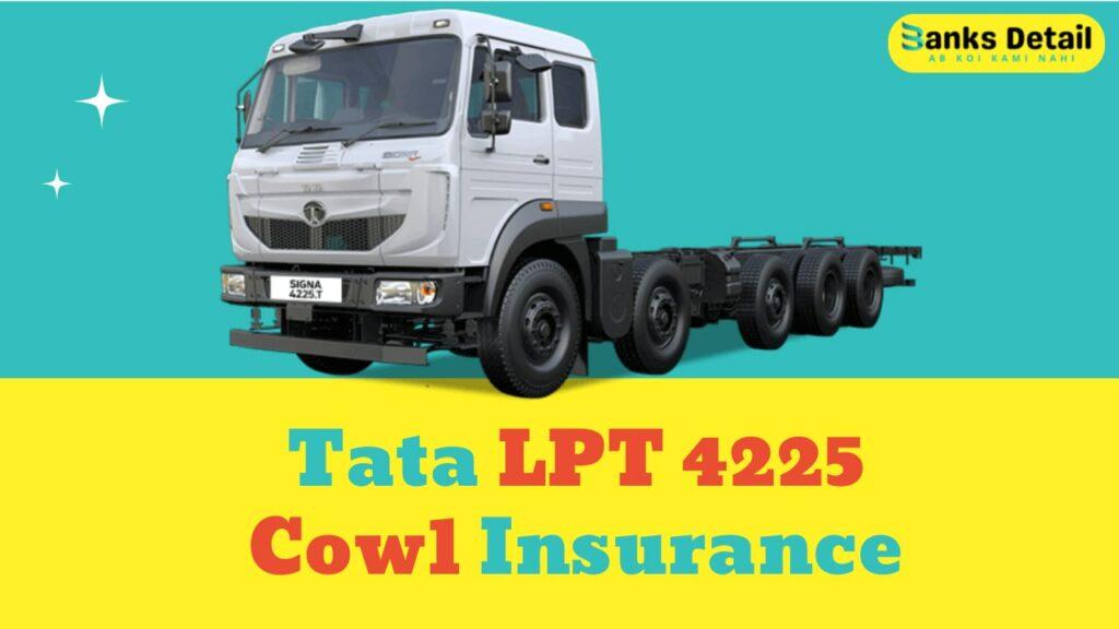 Tata LPT 4225 Cowl Insurance