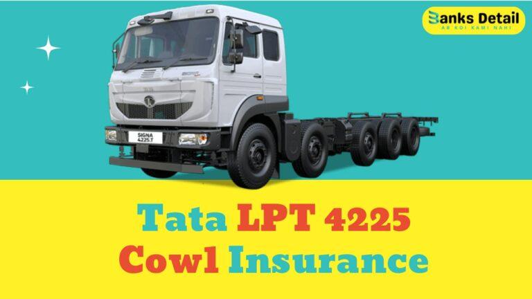 Tata LPT 4225 Cowl Insurance: Compare Quotes and Save Money