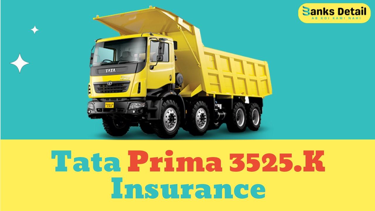 Tata Prima 3525.K Insurance