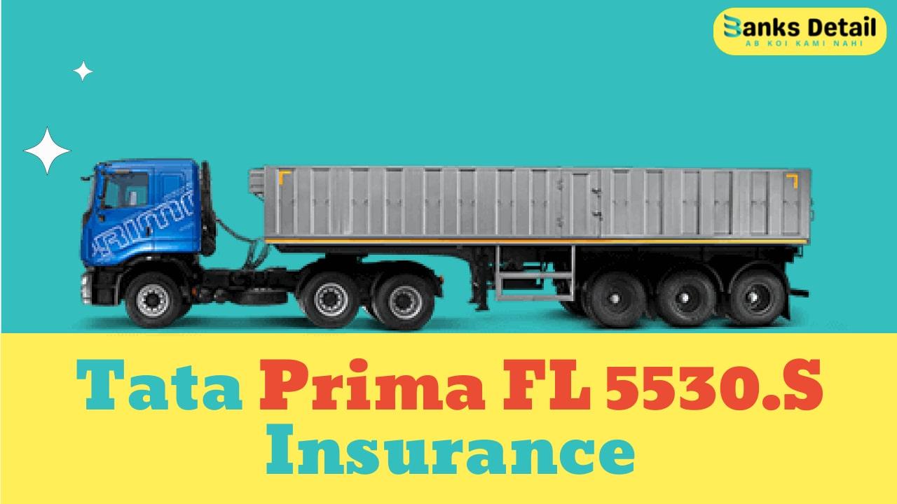 Tata Prima FL 5530.S Insurance