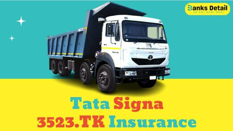 Tata Signa 3523.TK Insurance | Get the Best Coverage for Your Truck