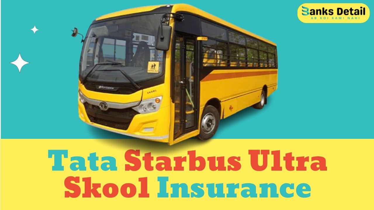 Tata Starbus Ultra Skool Insurance
