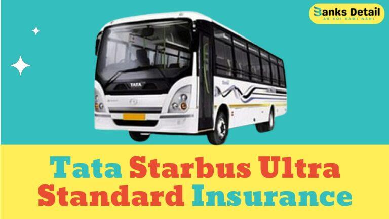 Get the Best Tata Starbus Ultra Standard Insurance Rates Today!