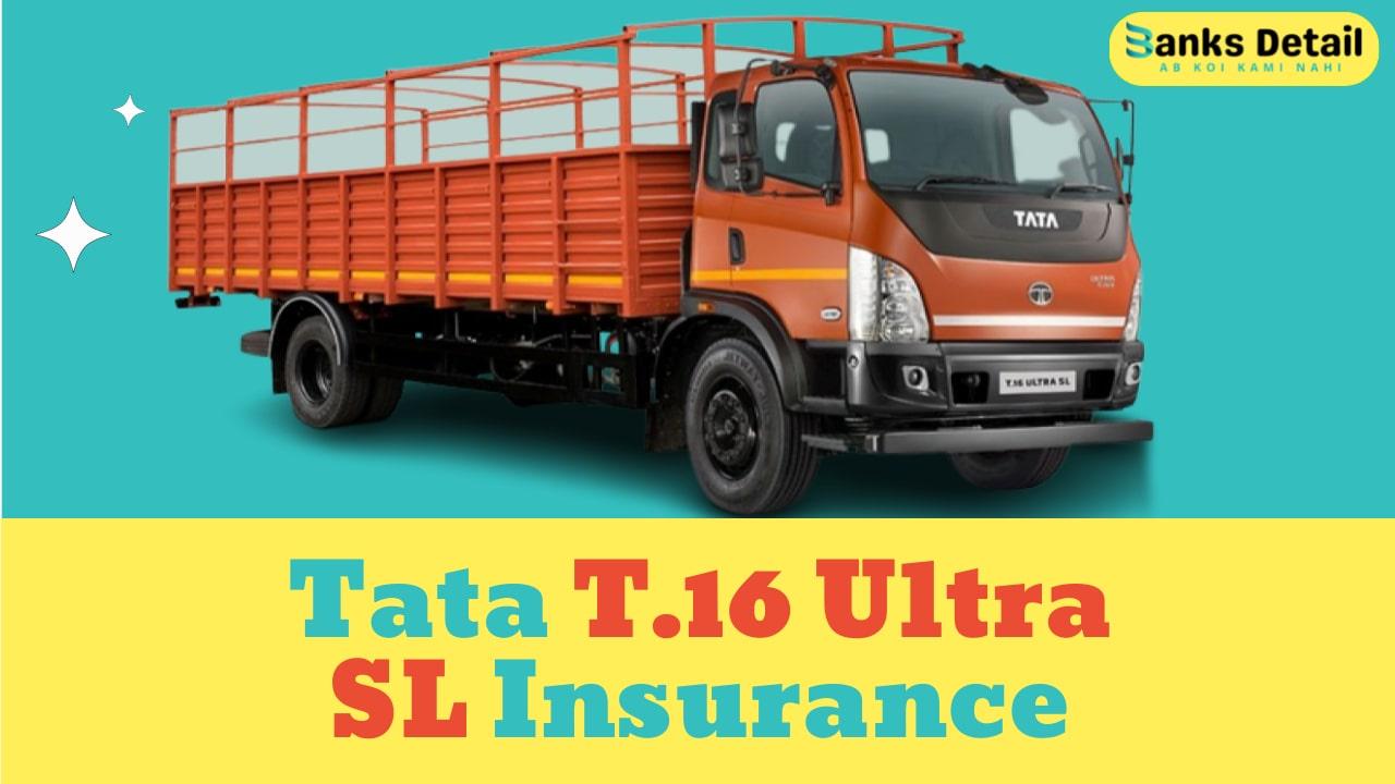 Tata T.16 Ultra SL Insurance