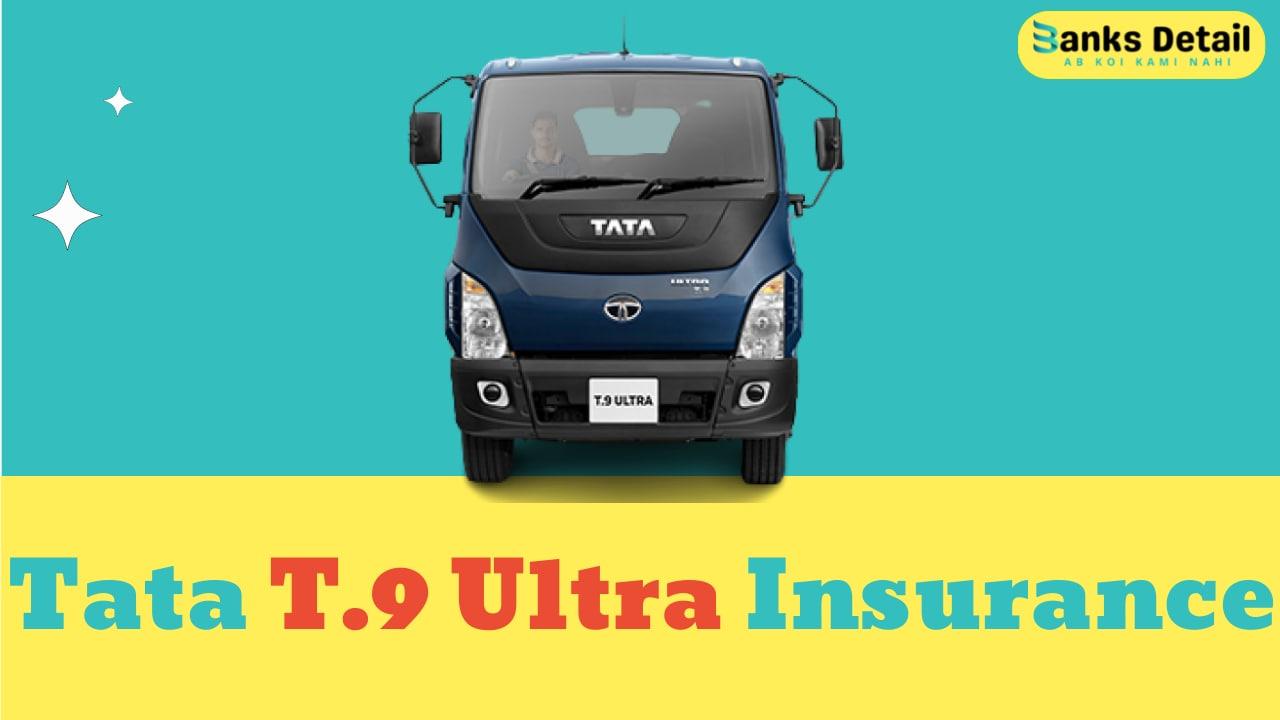 Tata T.9 Ultra Insurance