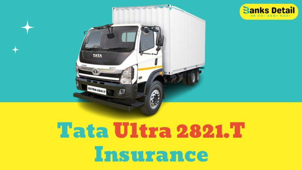 Tata Ultra 2821.T Insurance Online
