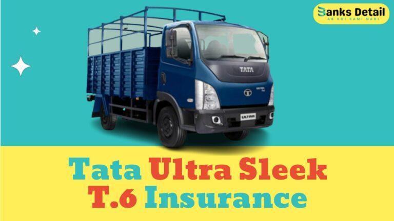 Get Insured: Tata Ultra Sleek T.6 Insurance – Protect Your Ride!