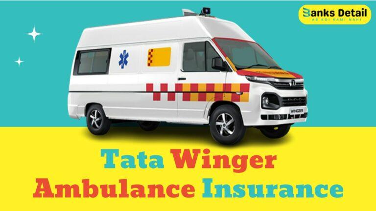Tata Winger Ambulance Insurance | Compare & Buy Online
