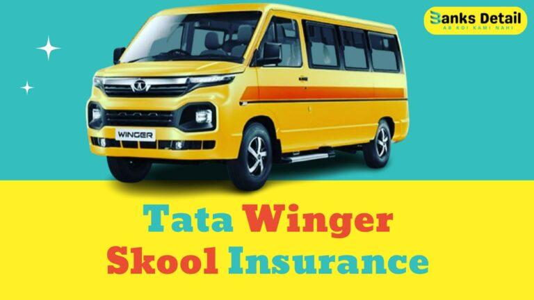 Tata Winger Skool Insurance: Protect School Bus & Students
