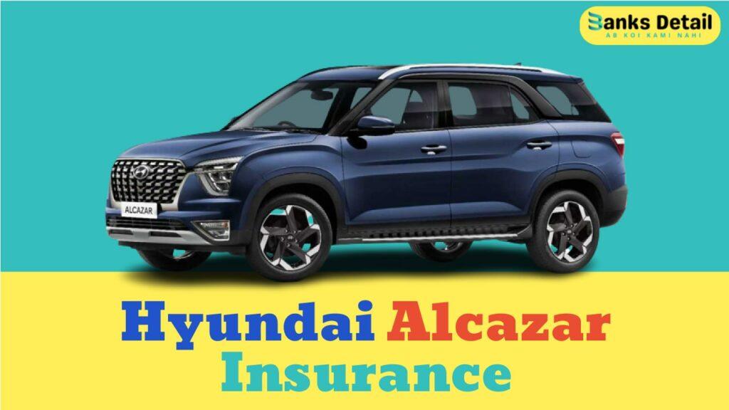 Hyundai Alcazar Insurance