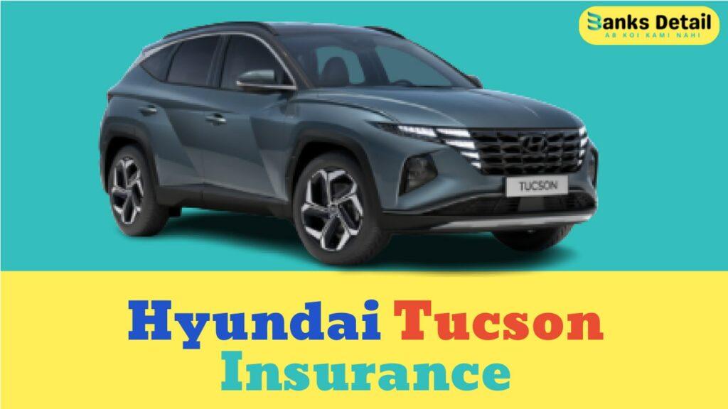 Hyundai Tucson Insurance