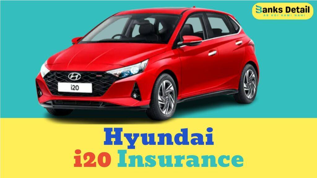 Hyundai i20 Insurance