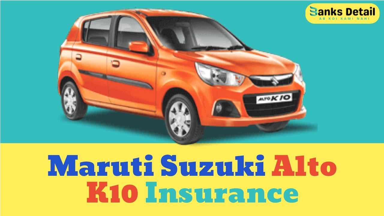 Maruti Suzuki Alto K10 Insurance
