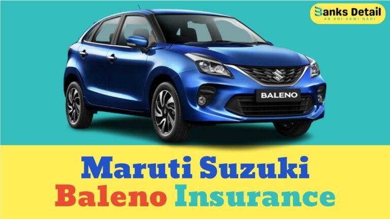 Maruti Suzuki Baleno Insurance – Get the Best Coverage for Your Premium Hatchback