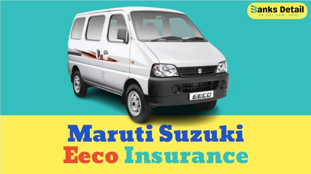 Maruti Suzuki Eeco Insurance