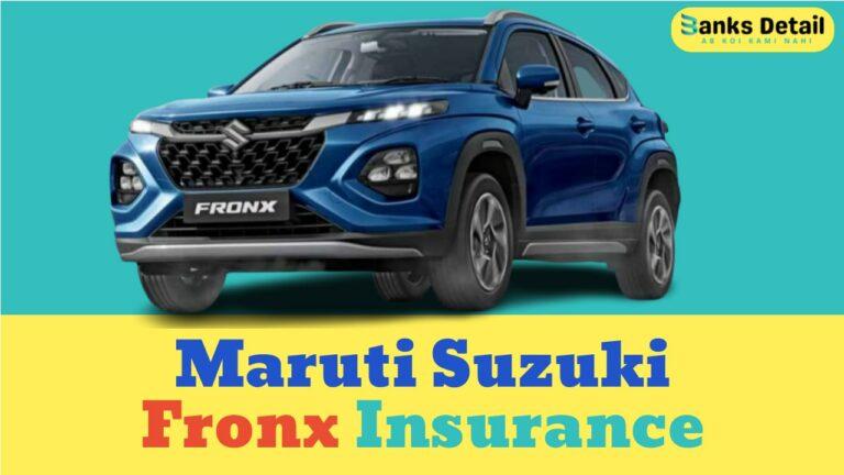 Maruti Suzuki Fronx Insurance: Get the Best Coverage for Your New Car