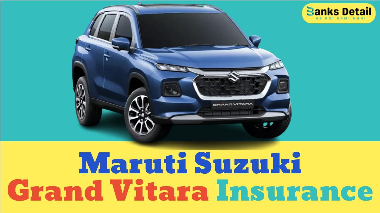 Maruti Suzuki Grand Vitara Insurance