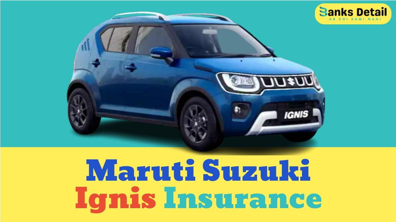Maruti Suzuki Ignis Insurance