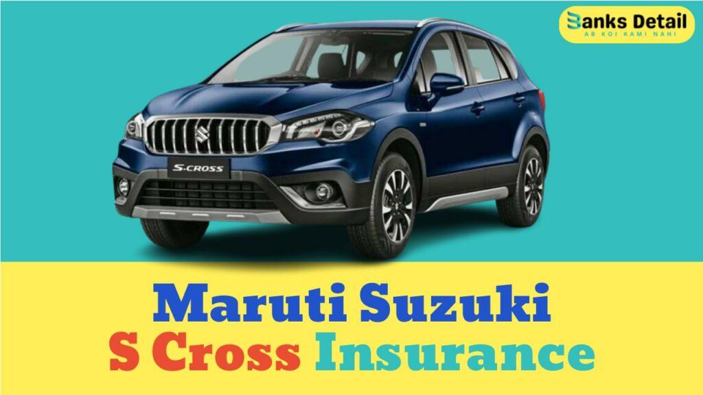 Maruti Suzuki S Cross Insurance