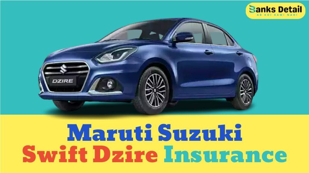 Maruti Suzuki Swift Dzire Insurance