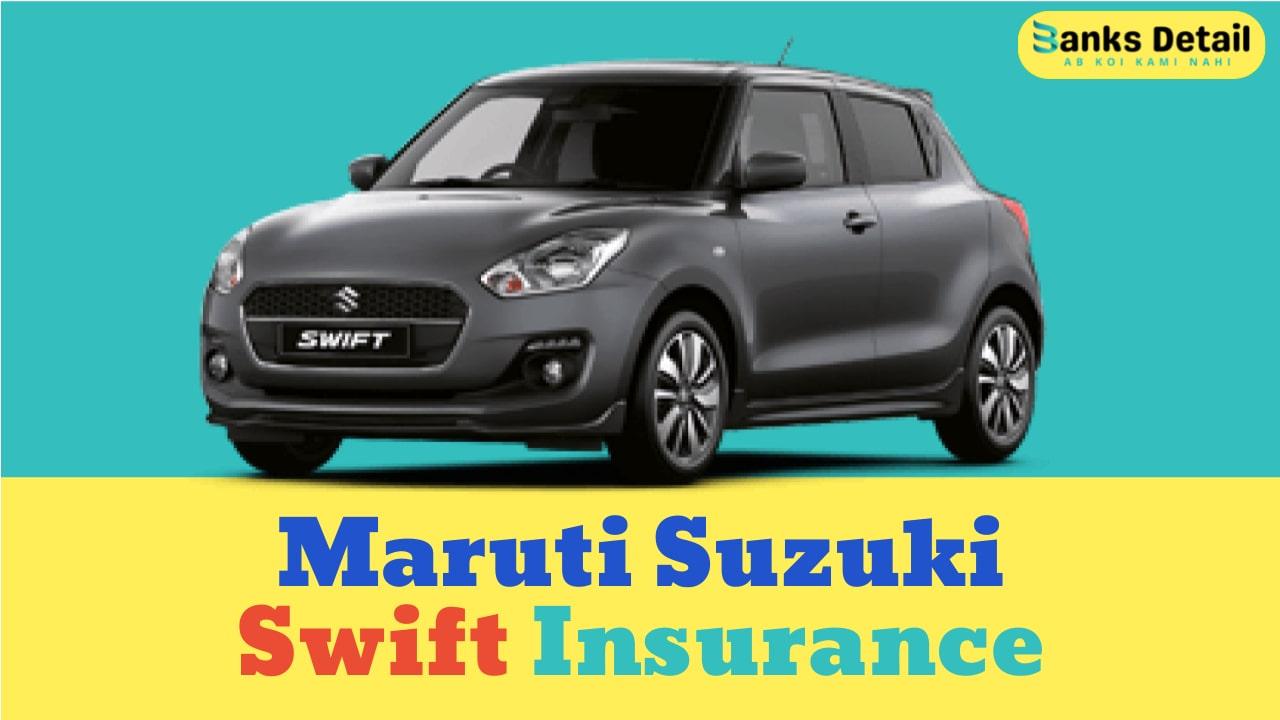 Maruti Suzuki Swift Insurance
