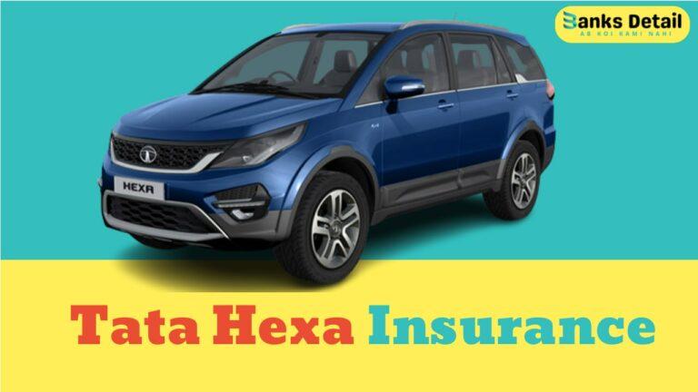 Tata Hexa Insurance: Protect Your SUV with Comprehensive Coverage