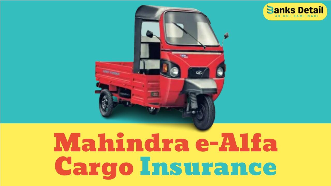 Mahindra E-Alfa Cargo Insurance