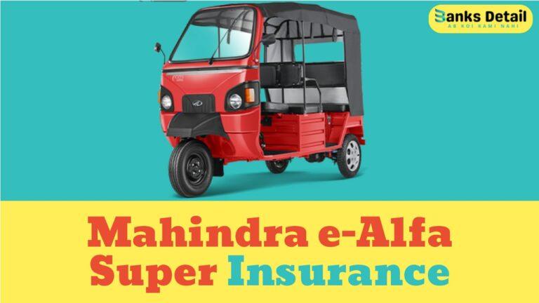 Mahindra e-Alfa Super Insurance: Get ₹10 Lakhs Accidental Cover