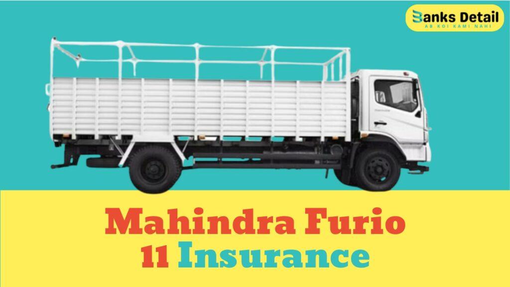 Mahindra Furio 11 Insurance
