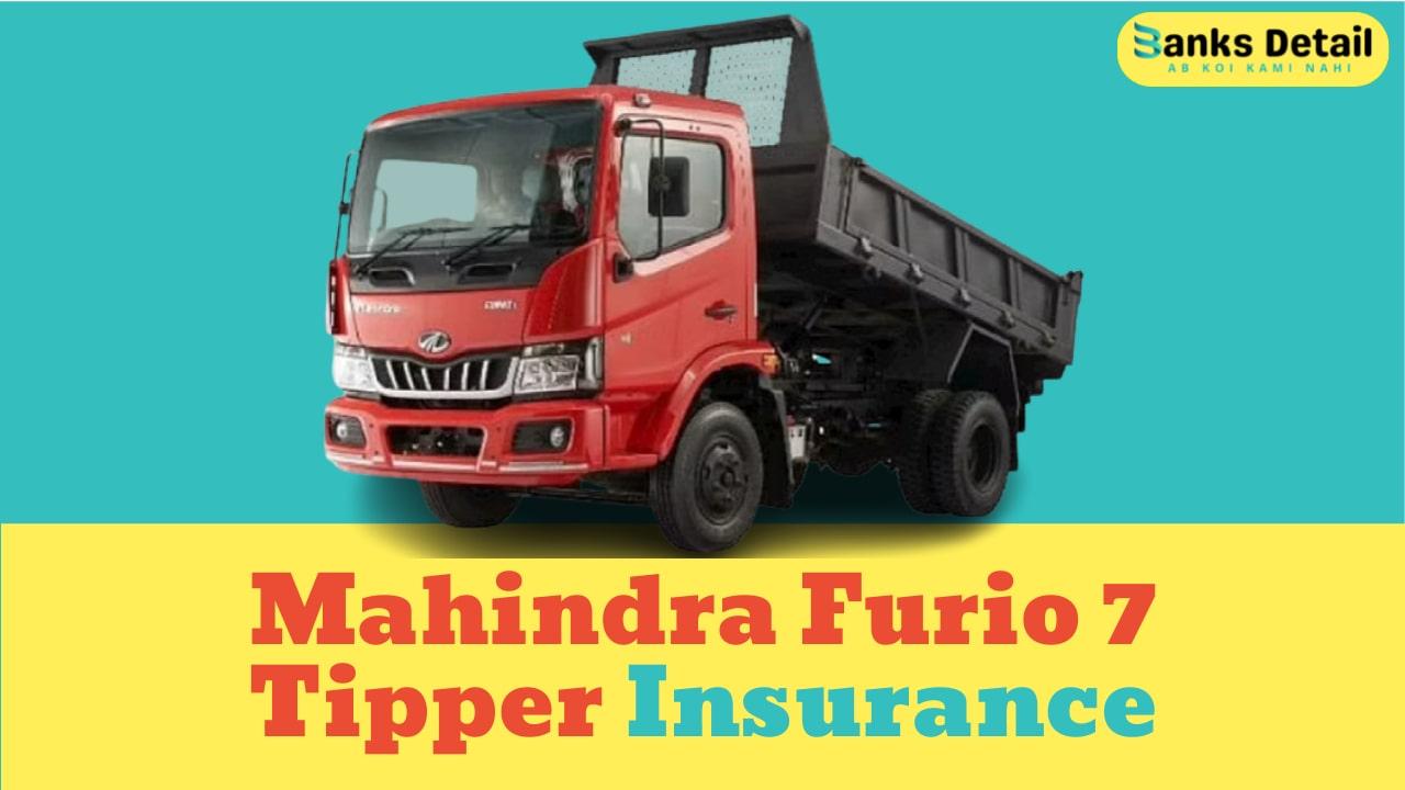 Mahindra Furio 7 Tipper Insurance