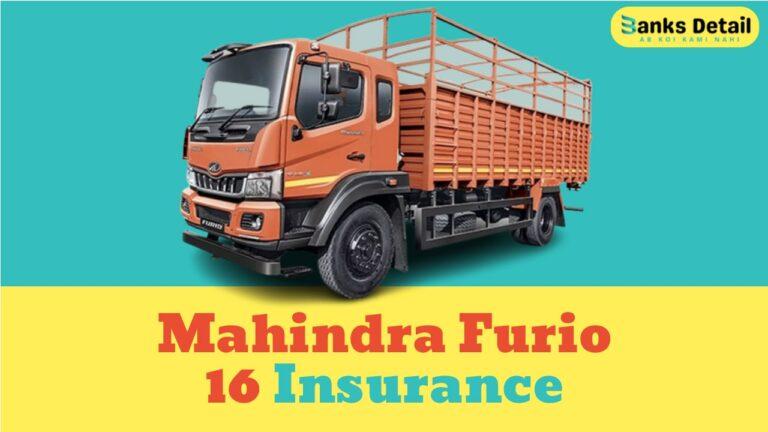 Mahindra Furio 16 Insurance: Compare Quotes & Save Now