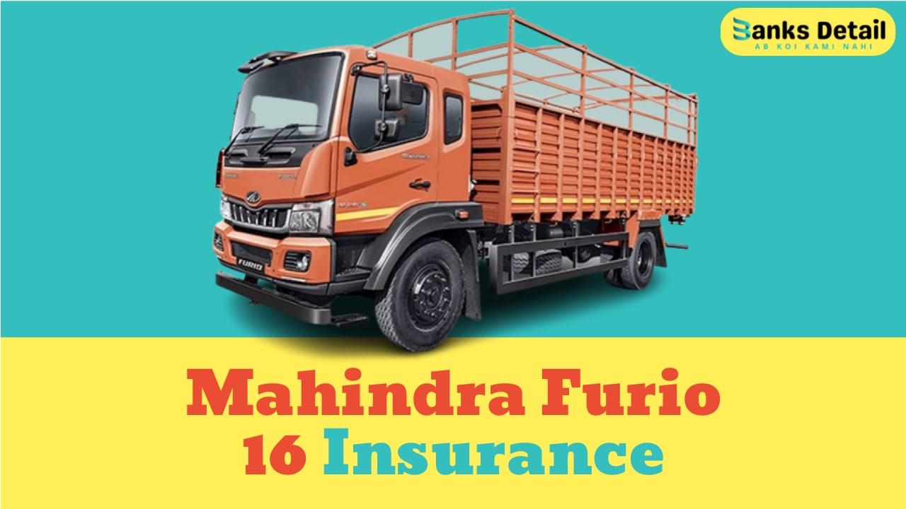Mahindra Furio 16 Insurance