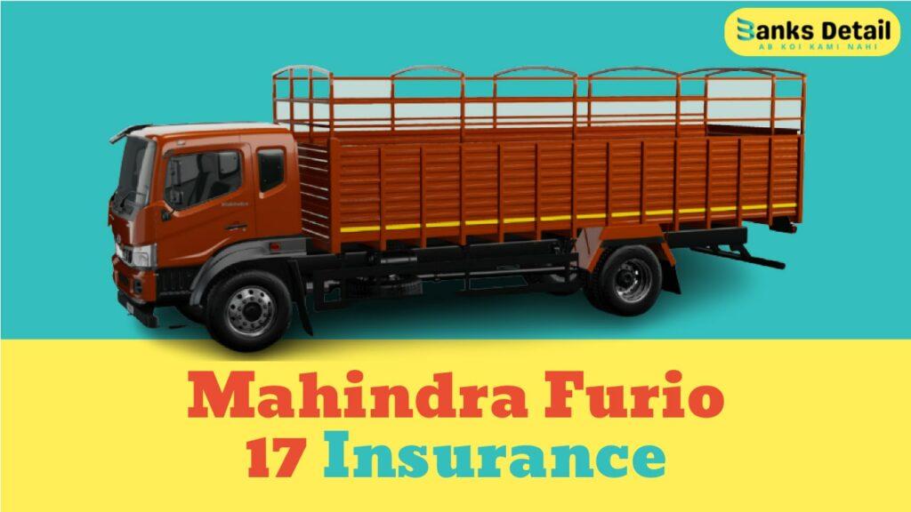 Mahindra Furio 17 Insurance