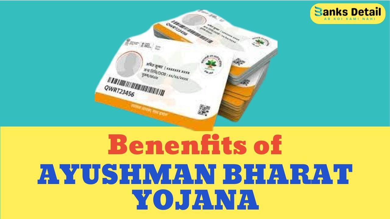 Benefits of Ayushman Bharat Yojana
