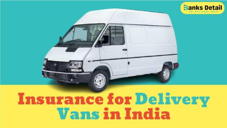 Insurance for Delivery Vans in India: Navigating the Roads to Business Security