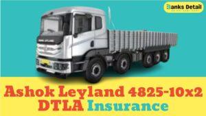 Ashok Leyland 4825-10x2 DTLA Insurance